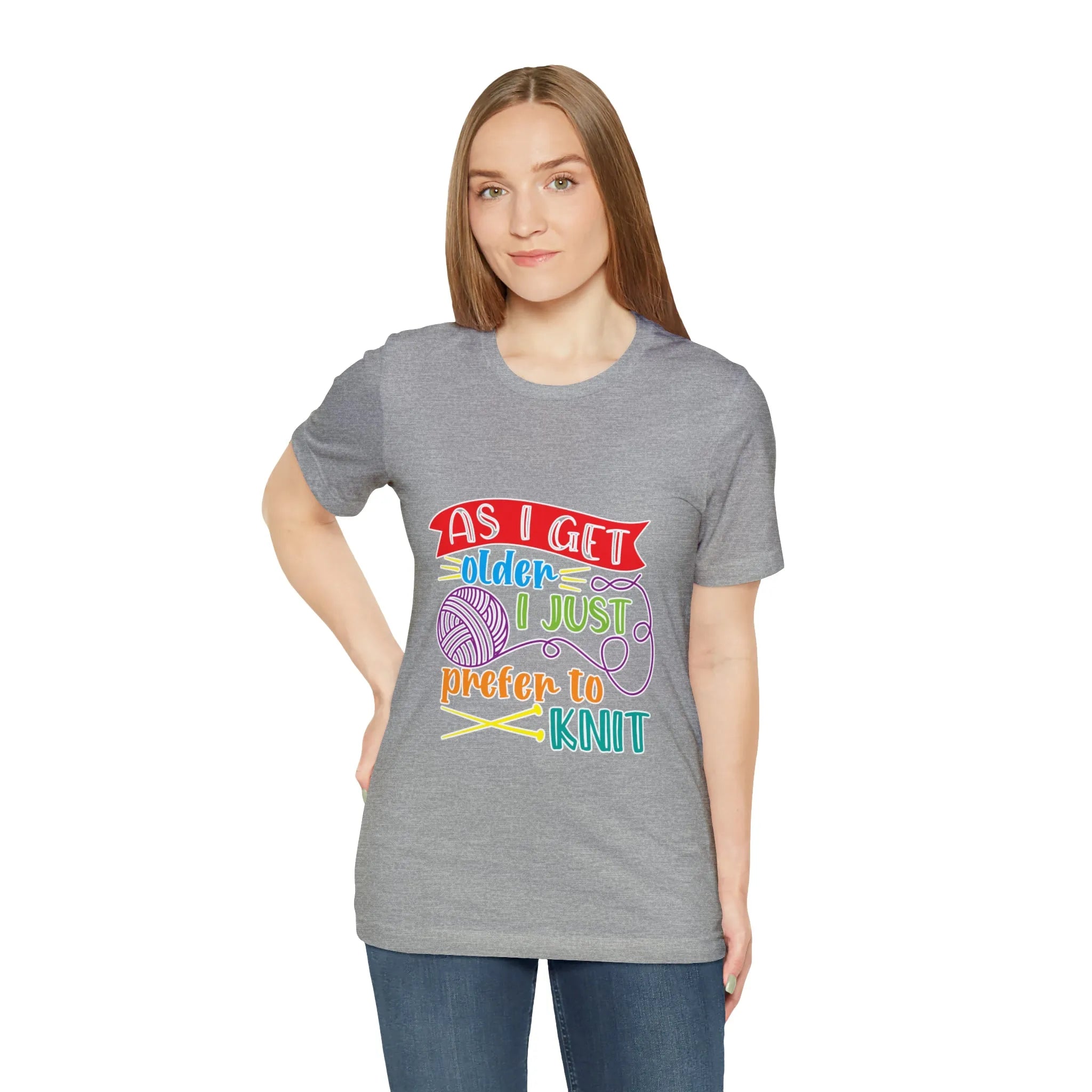As I Get Older I Prefer To Knit T-Shirt