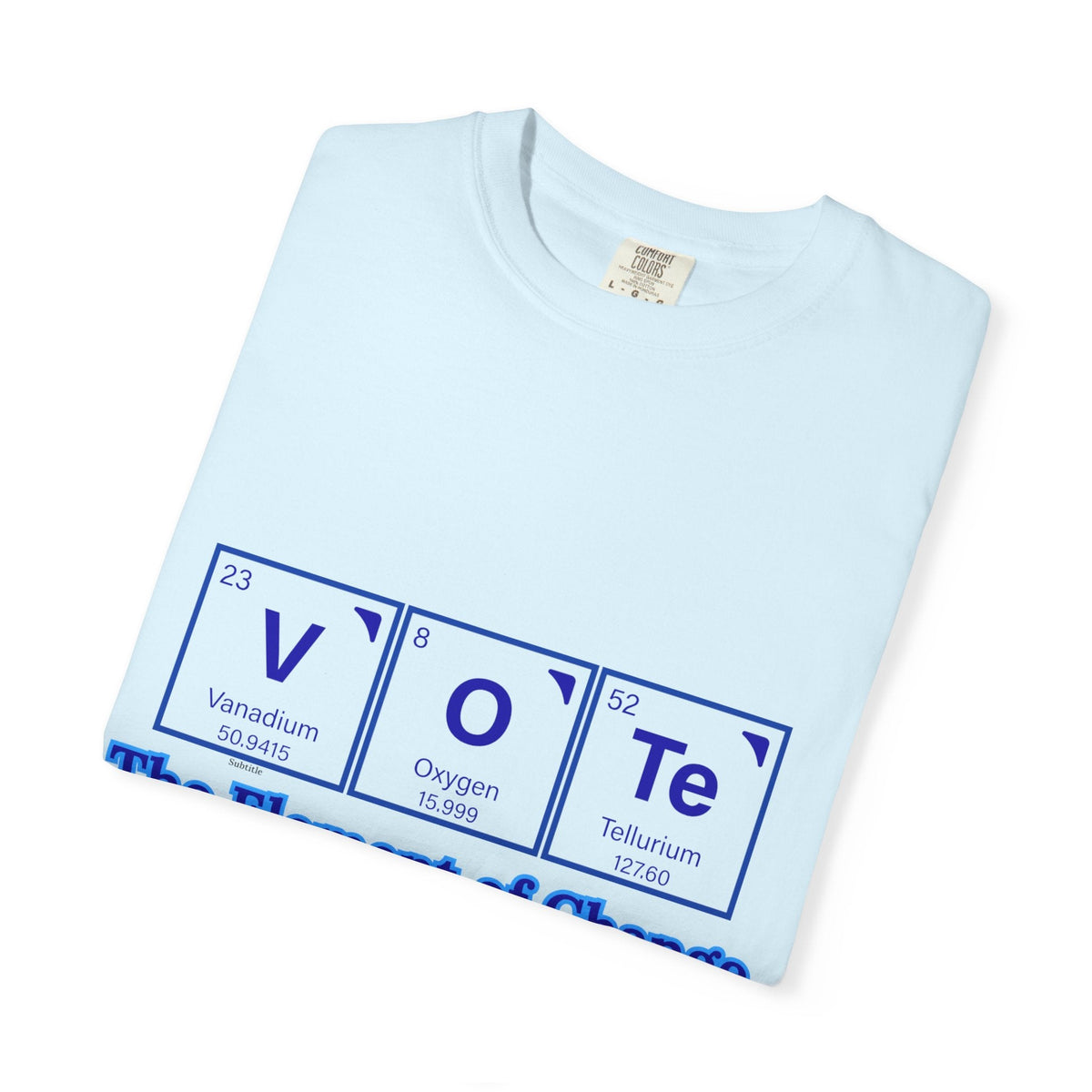 Vote Element of Change T-Shirt — Political Voting Awareness Tee
