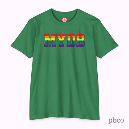 MYDB T-Shirt | Mind Your Damn Business | Pride