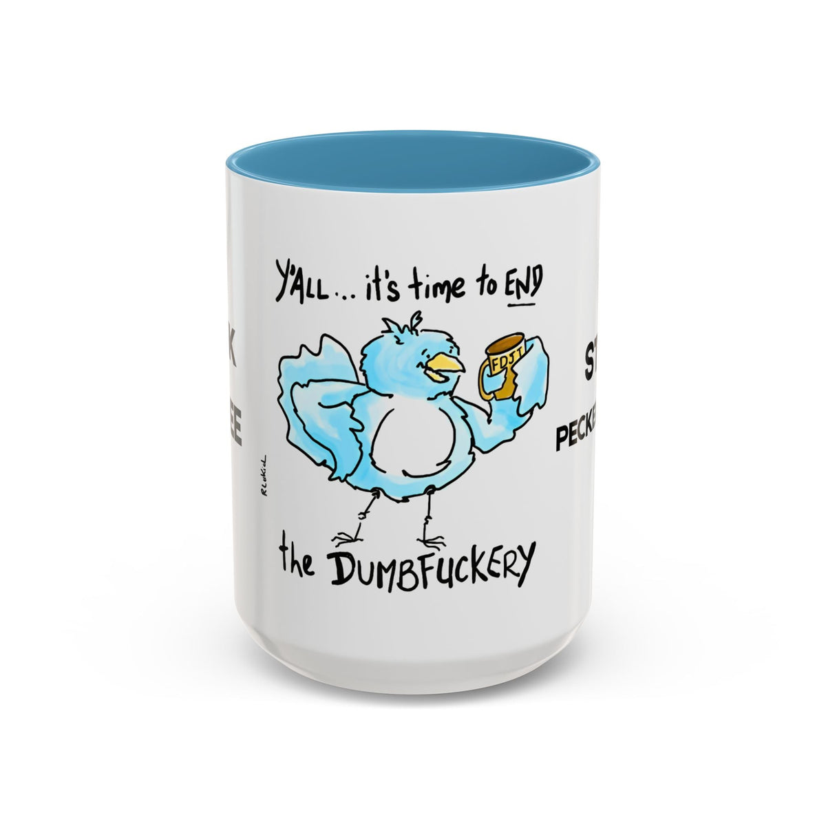 End Dumbfuckery Blue Bird mug | Accent Coffee Mug