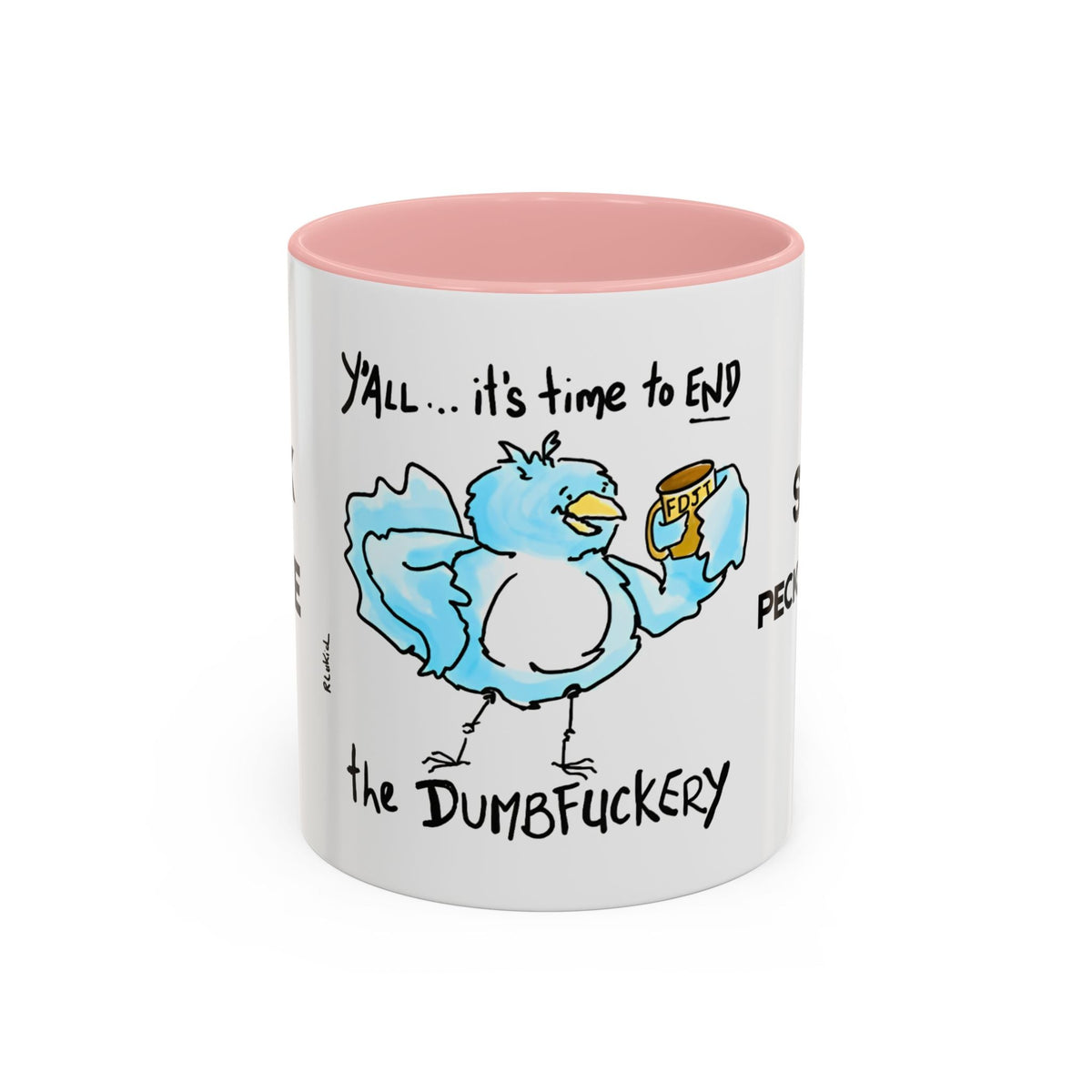 End Dumbfuckery Blue Bird mug | Accent Coffee Mug