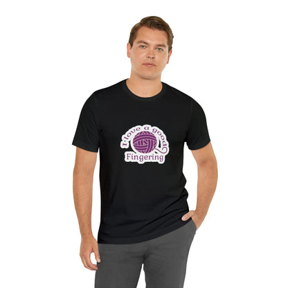 I Love A Good Fingering T-Shirt