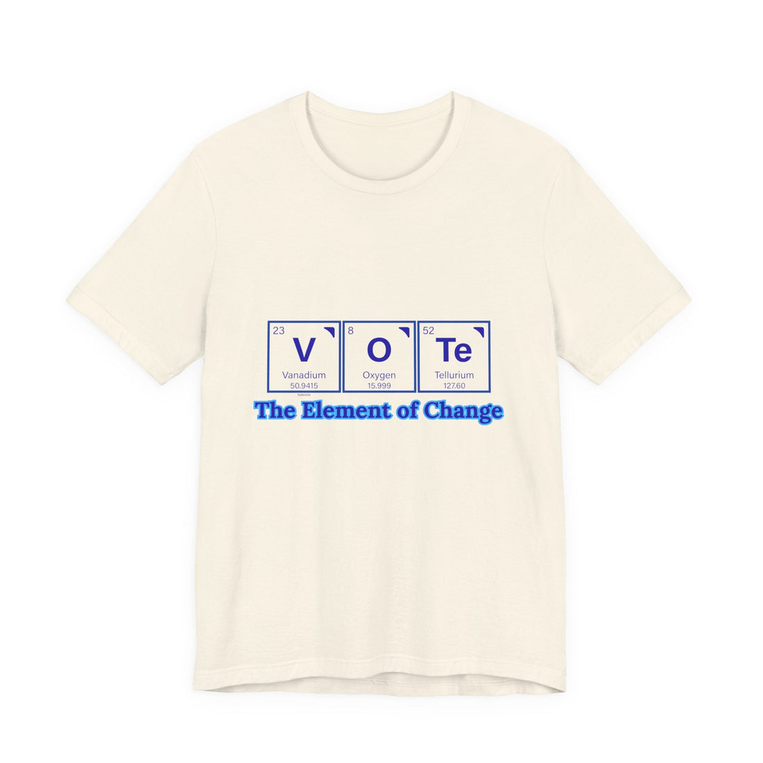 Vote T-Shirt — The Element of Change Graphic Tee (Civic Engagement, Election Apparel)