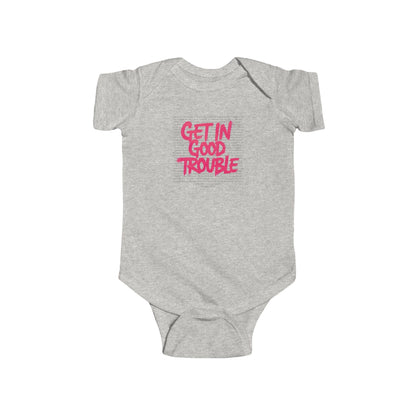 Infant Bodysuit - Get in Good Trouble