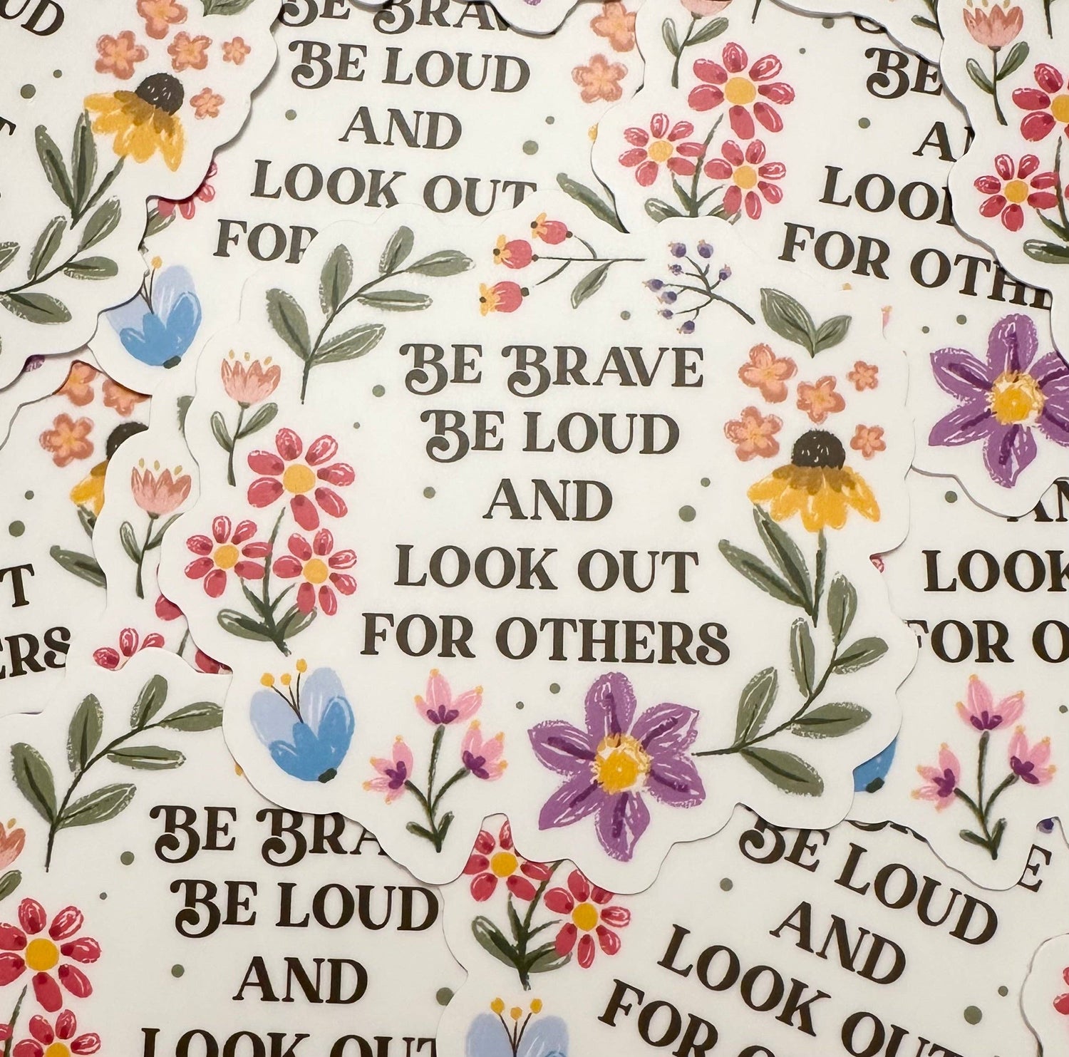 Hilarious Humanitarian - Be Brave Be Loud And Look Out For Others Sticker