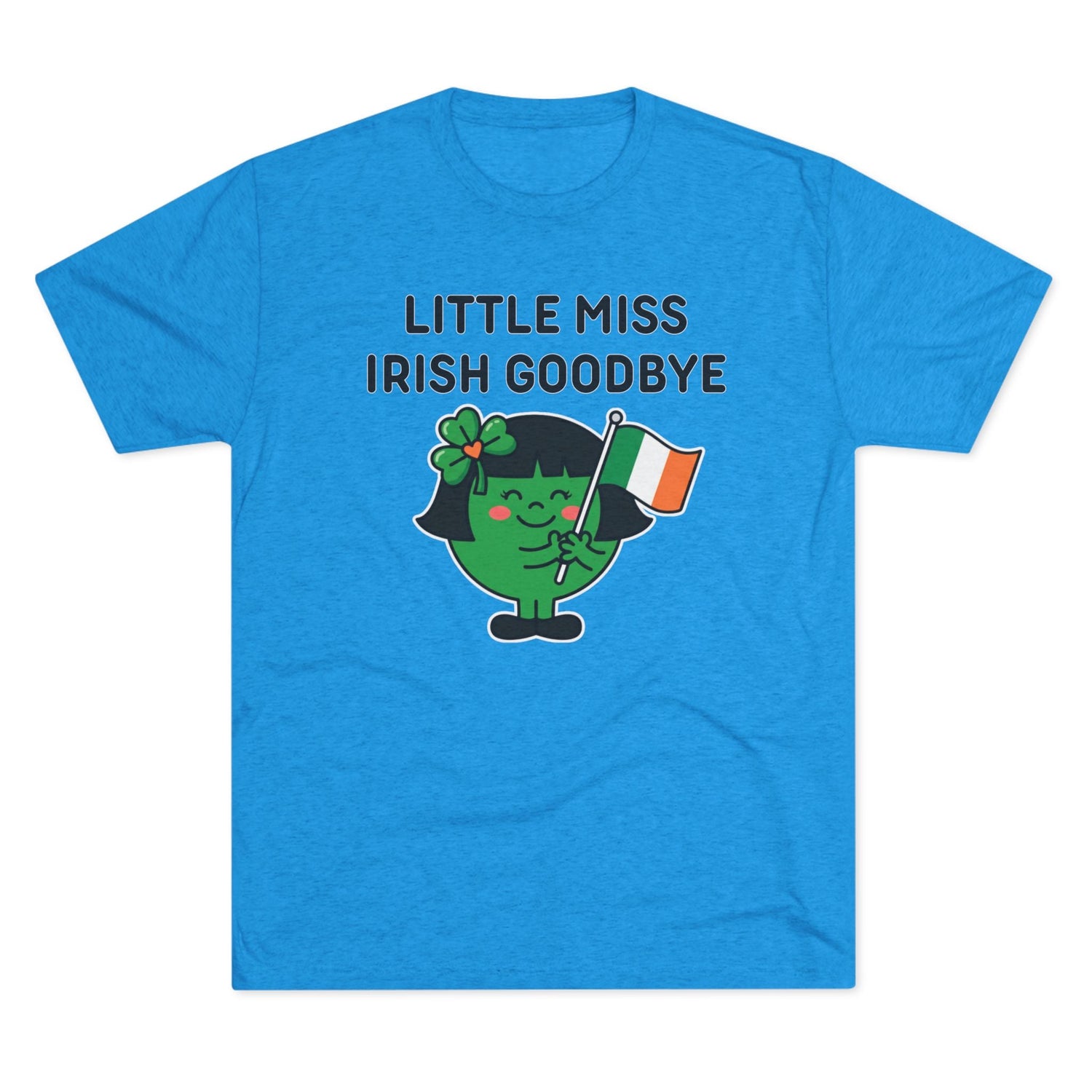Little Miss Irish Goodbye T-Shirt — Funny St. Patrick’s Day Party Tee