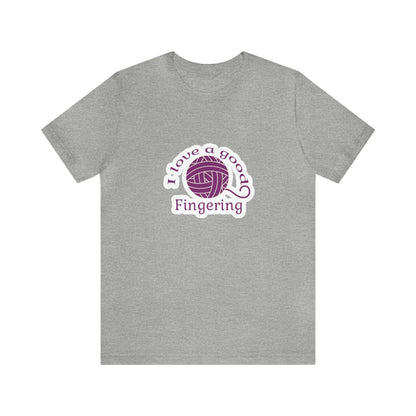 I Love A Good Fingering T-Shirt
