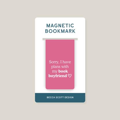 Sorry, I Have Plans With My Book Boyfriend Magnetic Bookmark