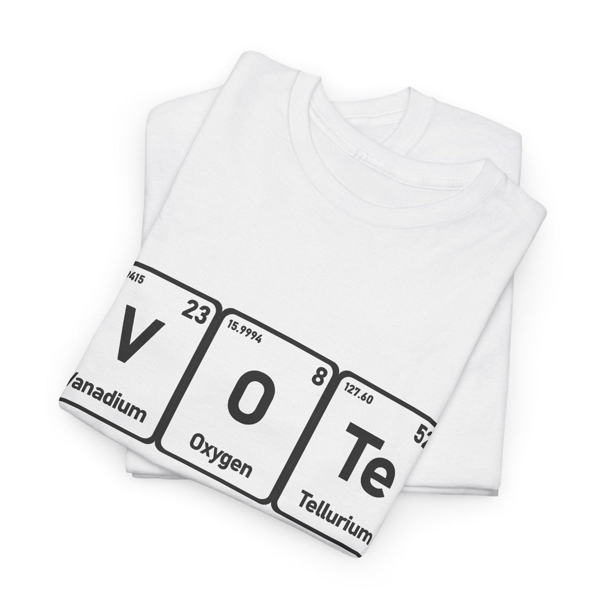 Vote T-Shirt – "The Element of Change" Periodic Table Design