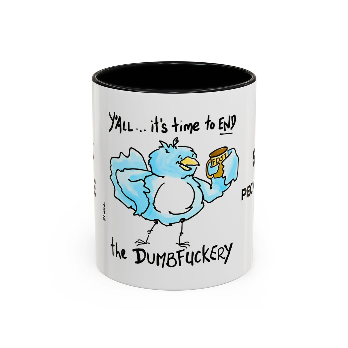 End Dumbfuckery Blue Bird mug | Accent Coffee Mug