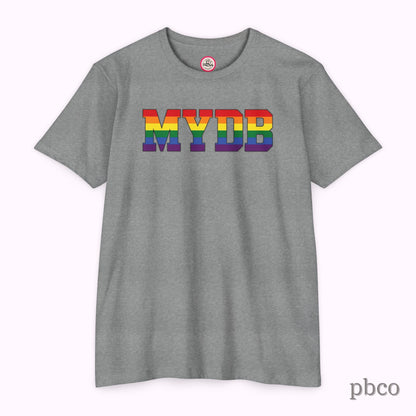 MYDB T-Shirt | Mind Your Damn Business | Pride