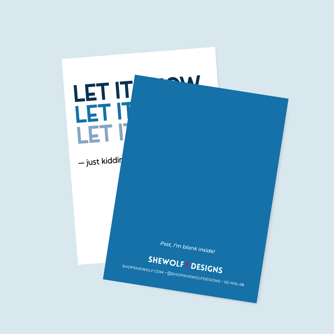 Let it Snow, Let it Snow, Let it Snow Holiday Card