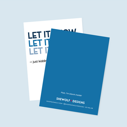 Let it Snow, Let it Snow, Let it Snow Holiday Card