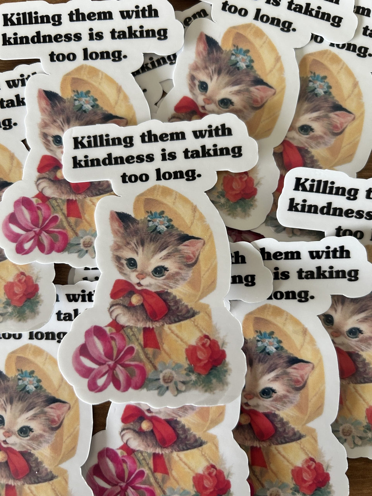 "Killing Them with Kindness..."
