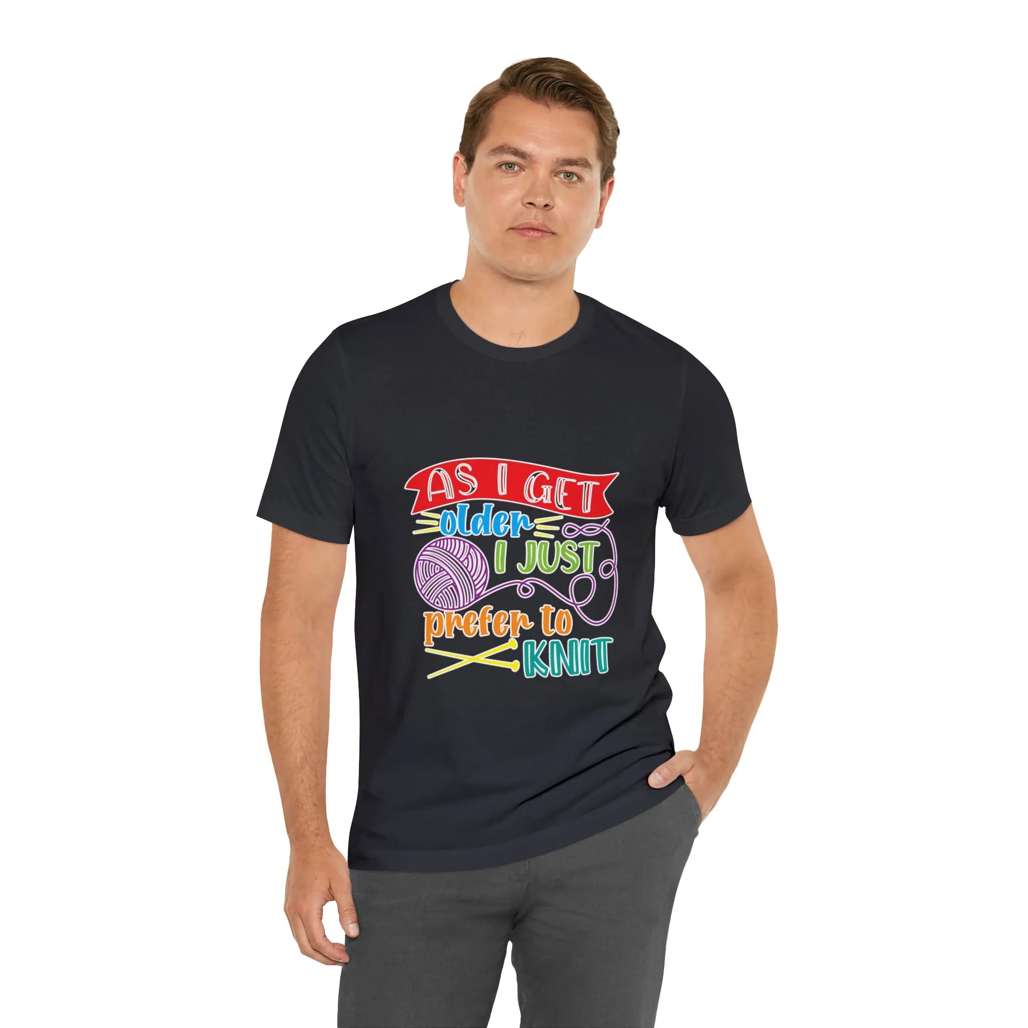 As I Get Older I Prefer To Knit T-Shirt