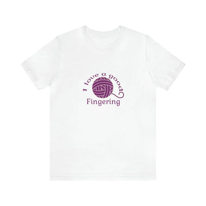 I Love A Good Fingering T-Shirt