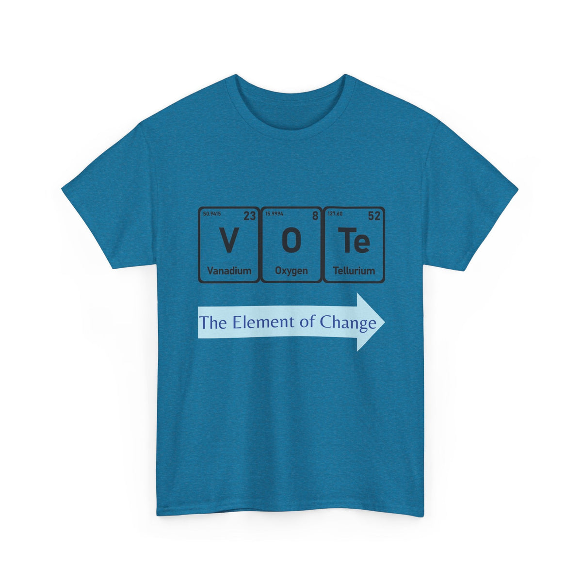 Vote T-Shirt – "The Element of Change" Periodic Table Design