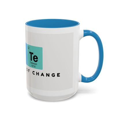 Element of Change Coffee Mug — Science Periodic Table  (11/15oz)