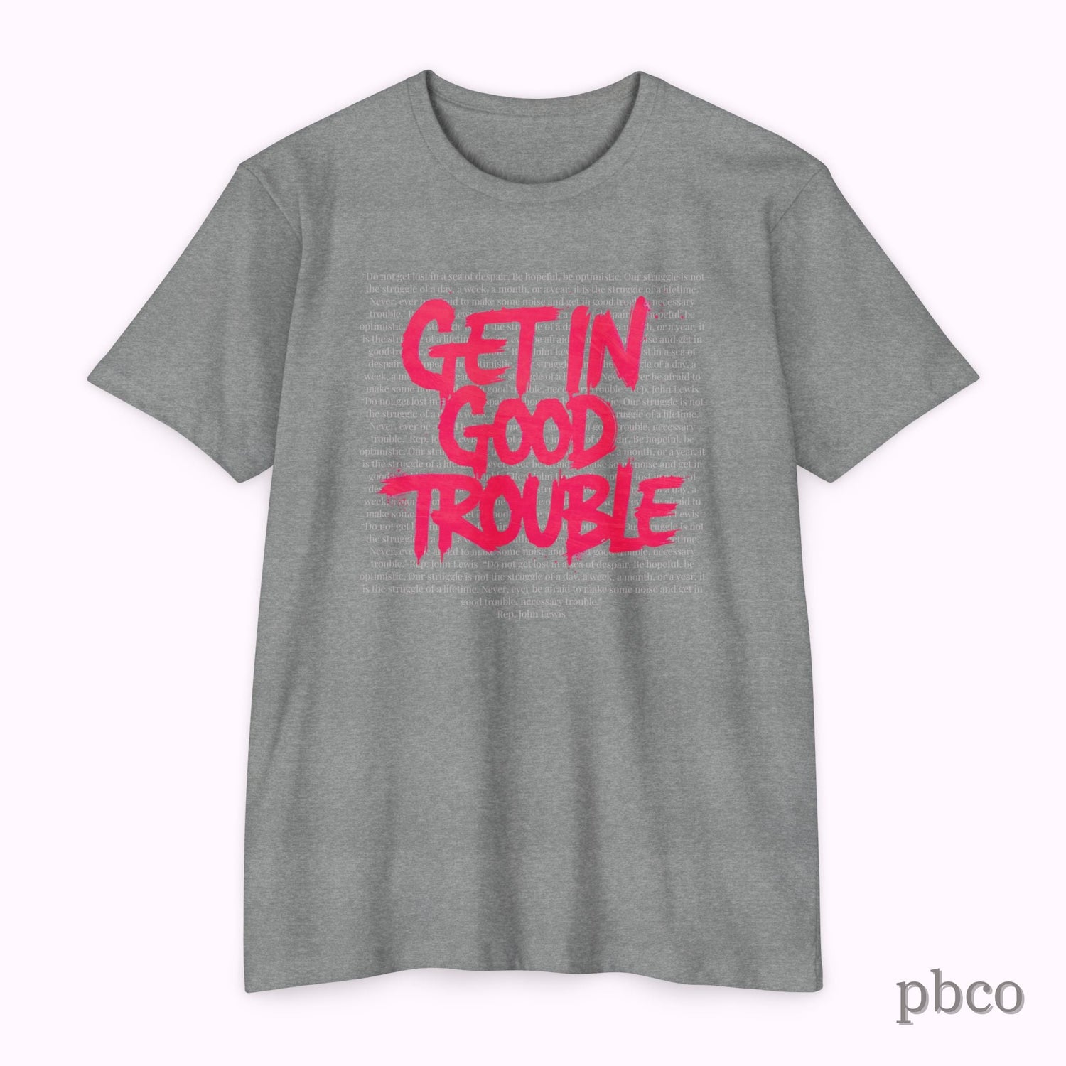 Get in Good Trouble T-Shirt | Activist Graphic Tee