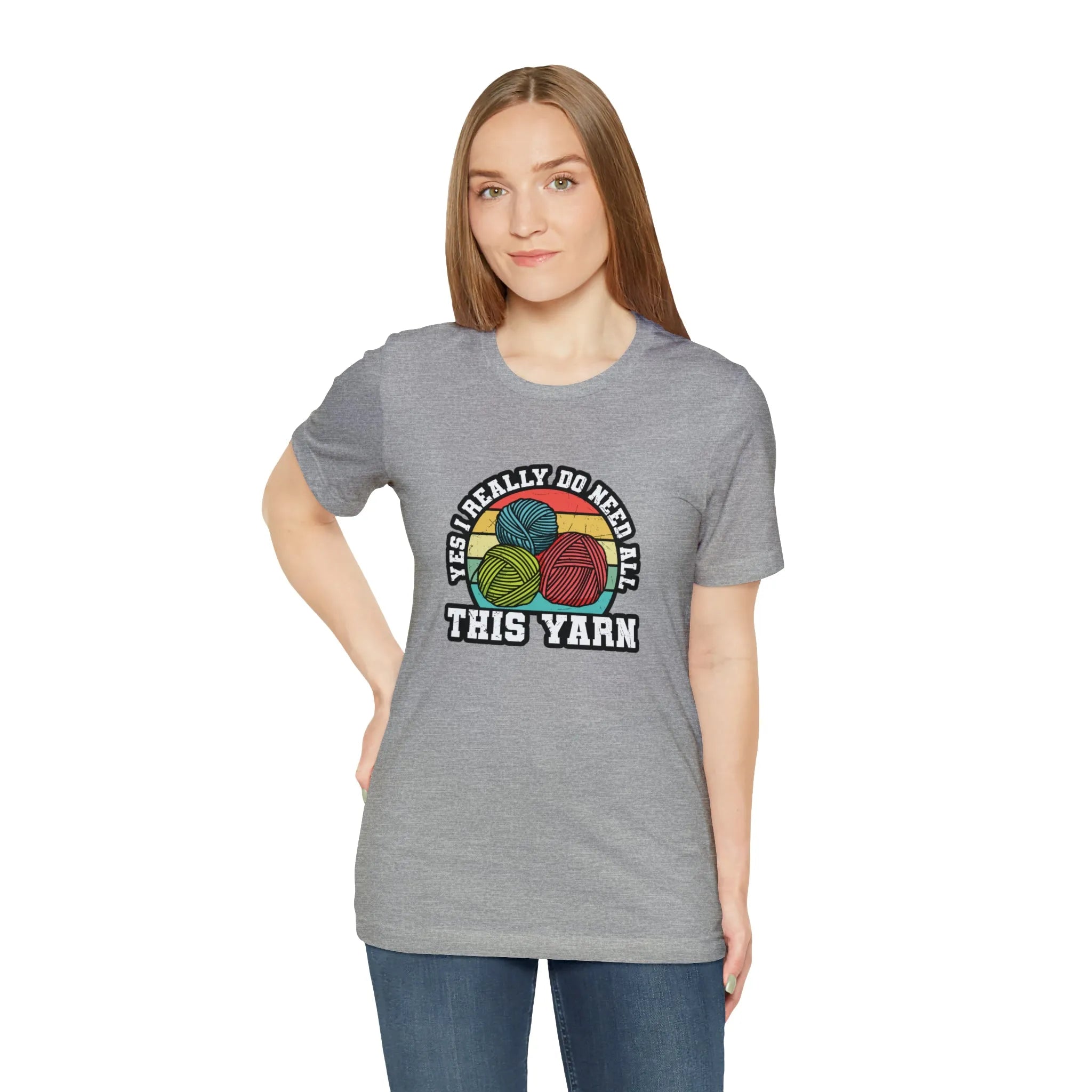 Yes I Really Do Need All This Yarn T-Shirt