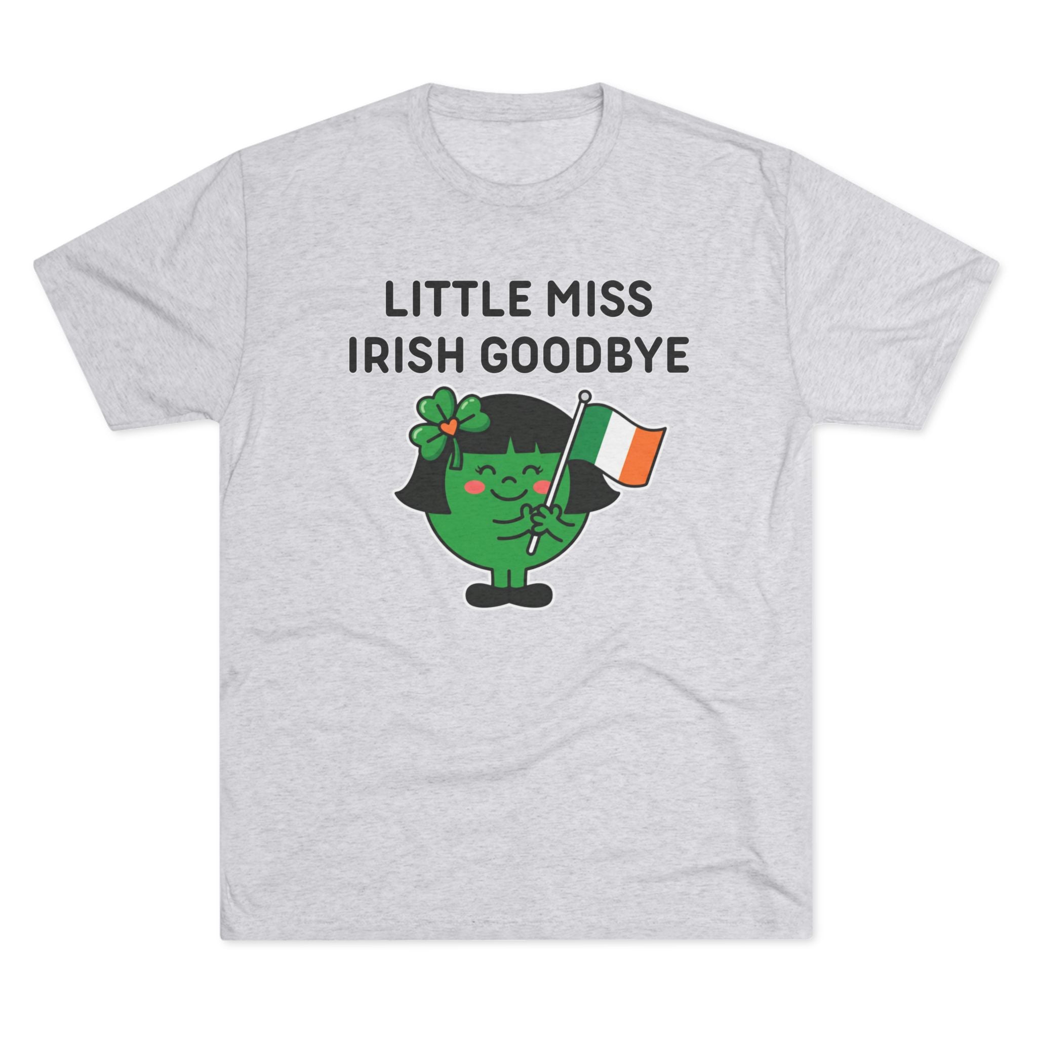 Little Miss Irish Goodbye T-Shirt — Funny St. Patrick’s Day Party Tee
