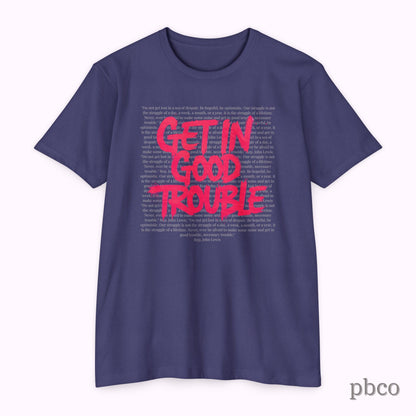 Get in Good Trouble T-Shirt | Activist Graphic Tee