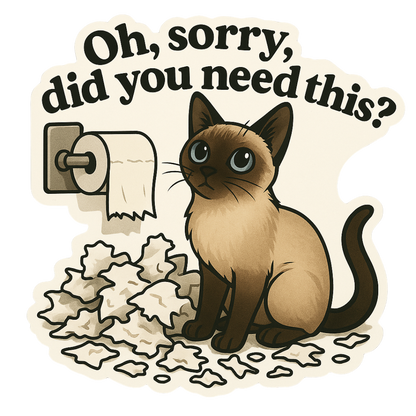 Oh, Sorry, Did You Need This? Sticker | Funny Siamese Cat Vinyl Sticker
