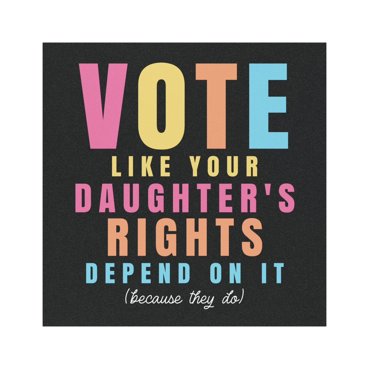 Vote Like Your Daughter&