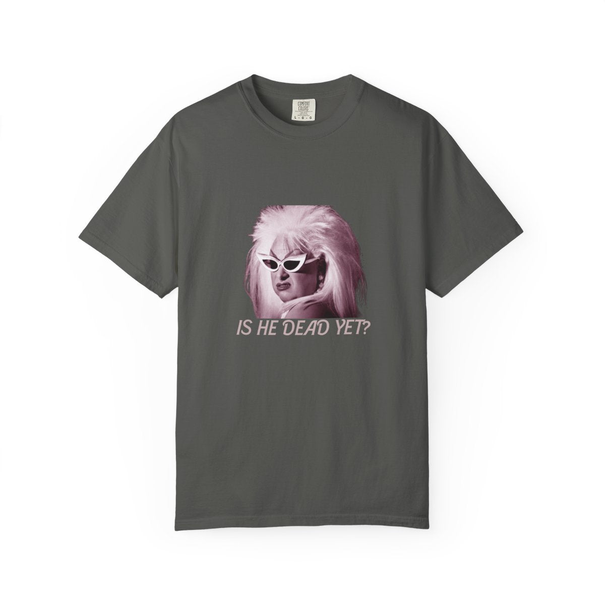 Is He Dead Yet? Divine 80s Drag Protest T-Shirt — Anti-Fascist Statement Tee