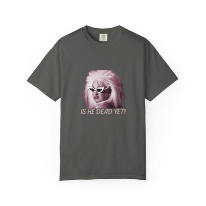Is He Dead Yet? Divine 80s Drag Protest T-Shirt — Anti-Fascist Statement Tee