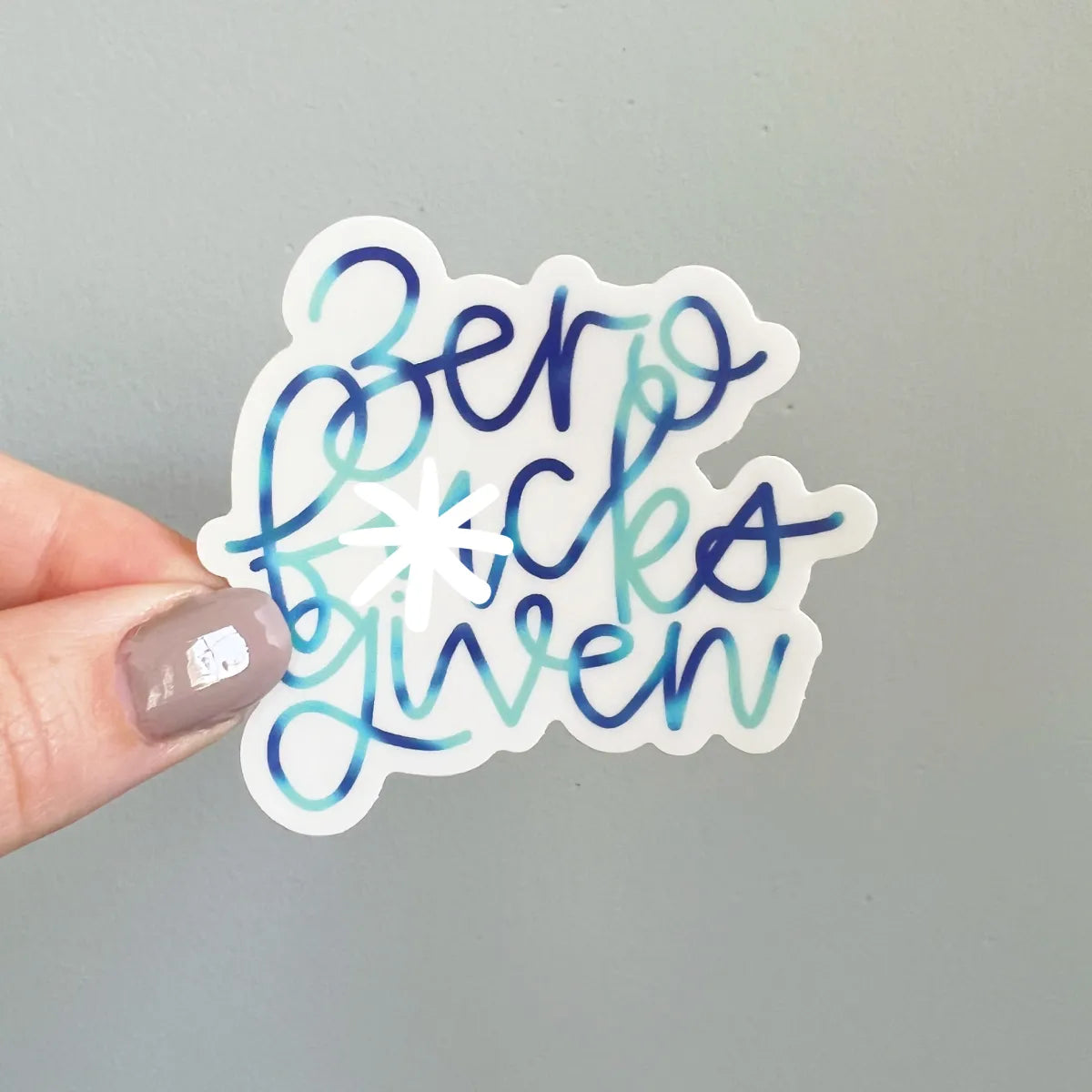 Zero Fucks Given sticker