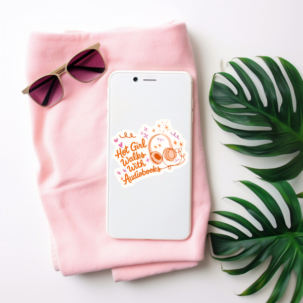 Hot Girl Walks With Audiobooks Sticker | Waterproof Book Lover Vinyl Sticker