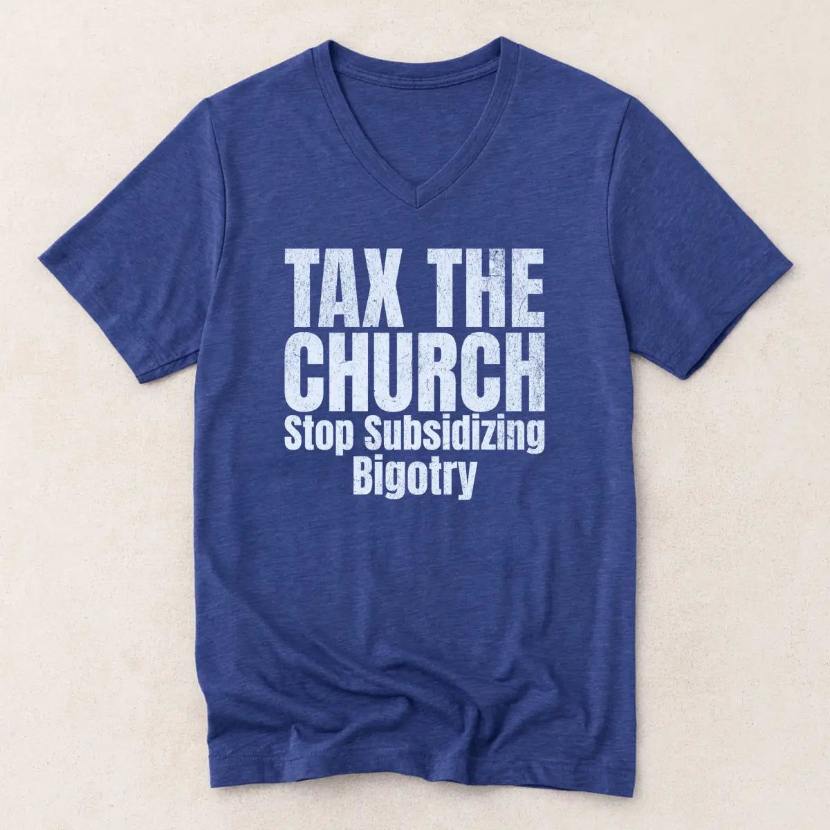 Tax the Church V-Neck Shirt - Stop Subsidizing Bigotry | Progressive Political Shirt