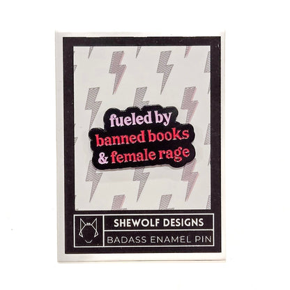 Fueled by Banned Books &amp; Female Rage Pin
