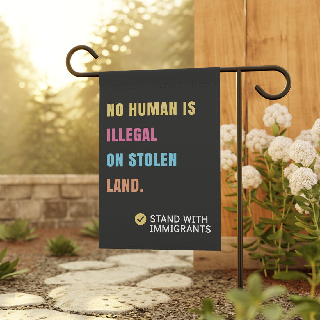 No Human is Illegal on Stolen Land Pro Immigrant Flag