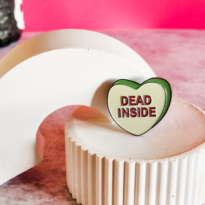 Dead inside enamel pin