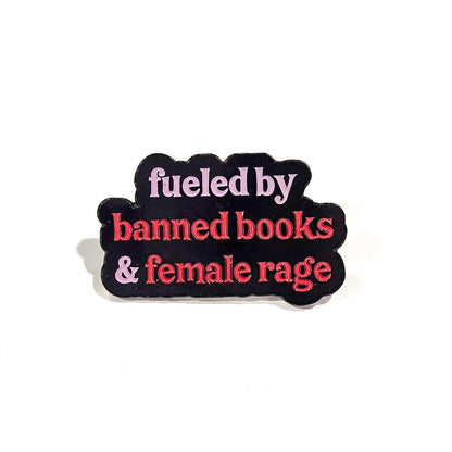 Fueled by Banned Books &amp; Female Rage Pin