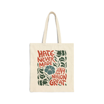 Hate Never Made Any Nation Great Tote Bag