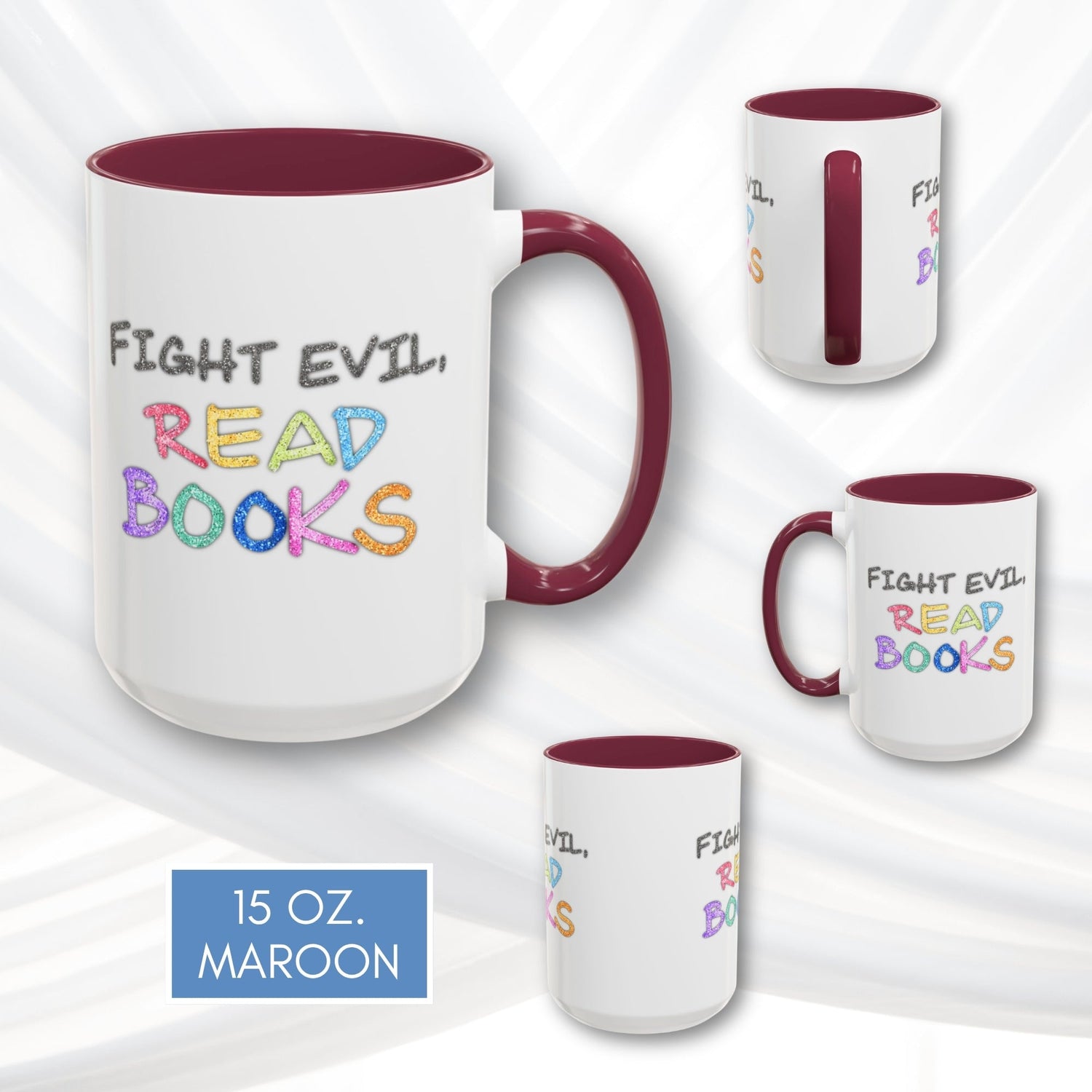 Fight Evil Read Books Colorful Accent Coffee Mug | Book Lover Tea Cup, Hand Lettered