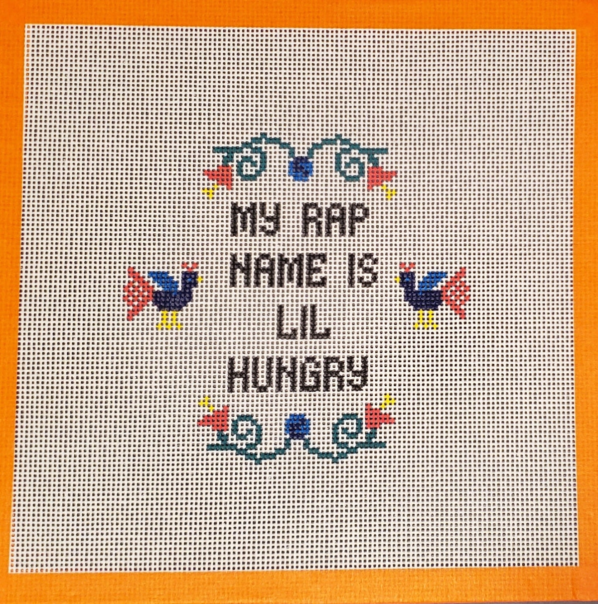 Funny Needlepoint canvas My Rap Name is Lil Hungry hand painted