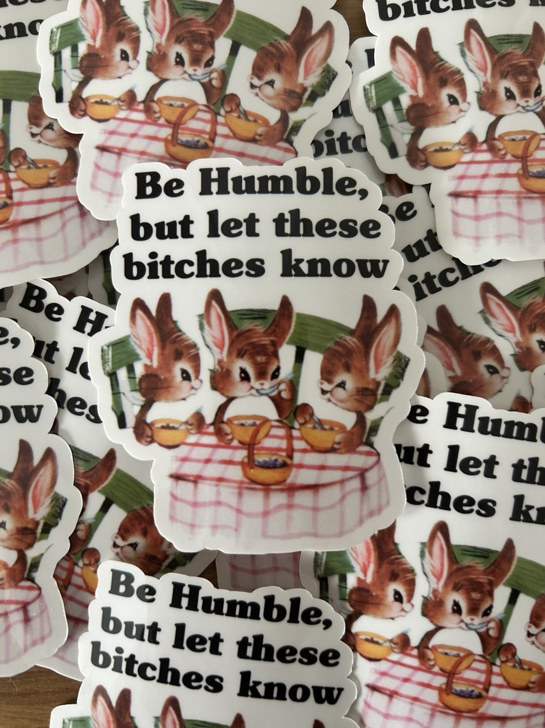 "Be Humble, but Let These Bitches Know?"