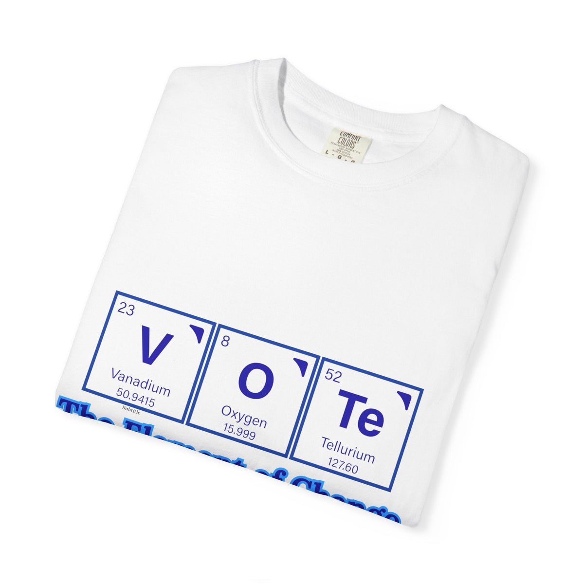 Vote Element of Change T-Shirt — Political Voting Awareness Tee