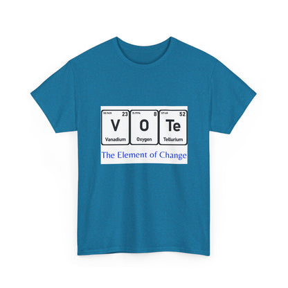 Vote T-Shirt – "The Element of Change" Periodic Table Design