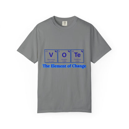 Vote Element of Change T-Shirt — Political Voting Awareness Tee