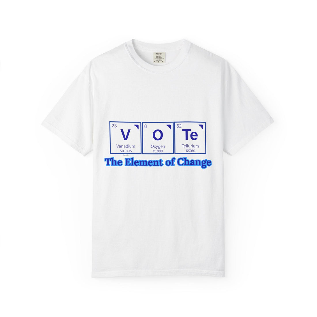 Vote Element of Change T-Shirt — Political Voting Awareness Tee
