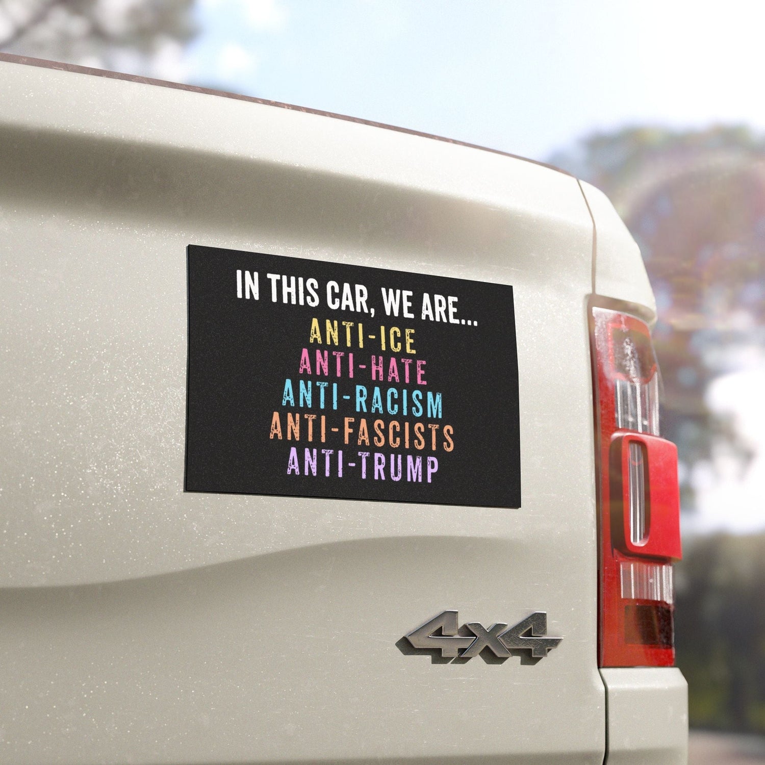In this Car We Are ANTI-ICE Anti-Trump Car Magnet