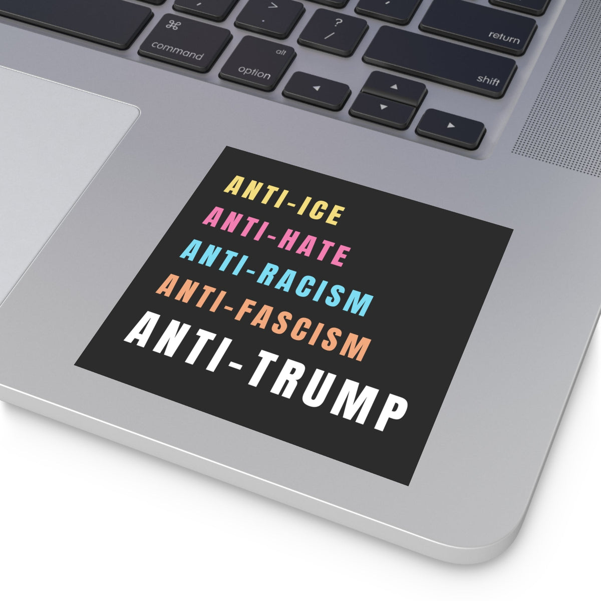 Anti-ICE Anti-Hate Anti-Racism Anti-Fascism Anti-Trump Sticker