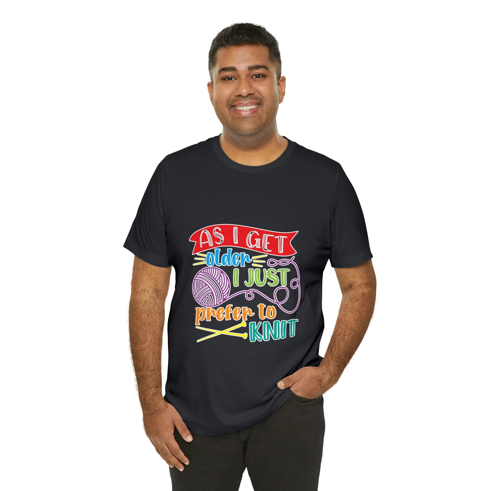 As I Get Older I Prefer To Knit T-Shirt