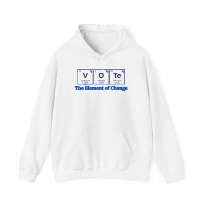 Vote Element Hoodie — “The Element of Change” Political Voting Sweatshirt