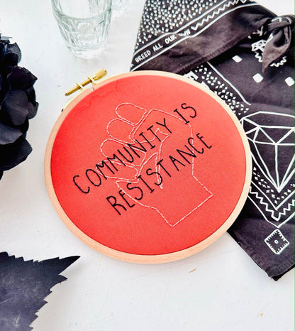 Community is resistance Embroidery // PDF Pattern Download 6” hoop